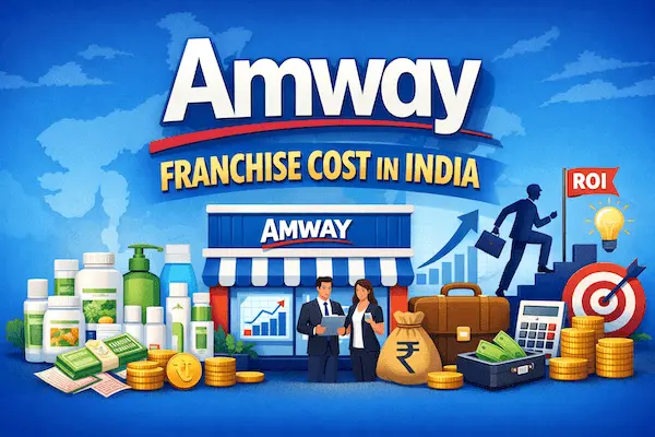 Amway Franchise Cost in India