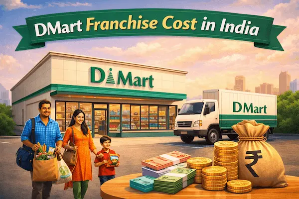 DMart Franchise Cost in India