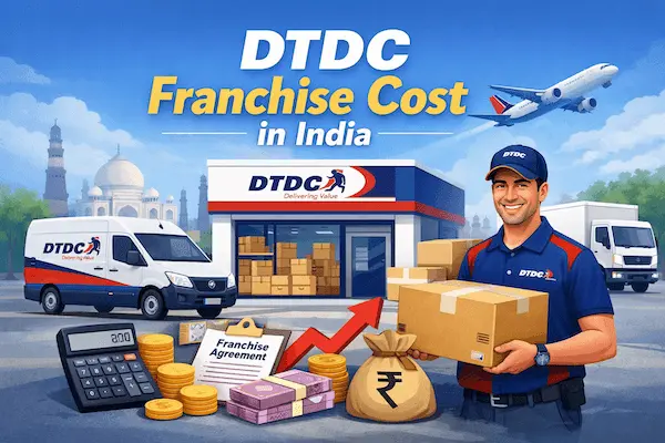 DTDC Franchise Cost in India